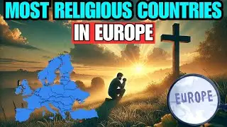 Top 10 Most Religious Countries in EUROPE ! Discover World Map!