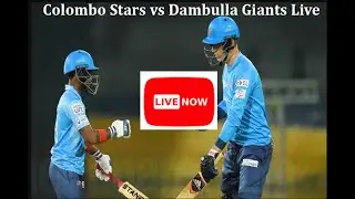 🔴LIVE :  Colombo Stars vs Dambulla Giants Live | LPL  Live Streaming |  CS vs DG Live Streaming