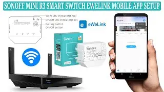Sonoff Mini R3 Smart Switch eWeLink mobile App setup video User Manual | Part 4
