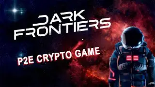 Dark Frontiers обзор крипто игры | Ранний доступ к PVP mode Crypto game review |