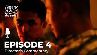 Paper Boys - Episode 4 - Directors' Commentary