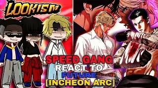 [Lookism] Speed Gang react to Future || Incheon Arc || Lookism || Part - 8 || Gach react ||