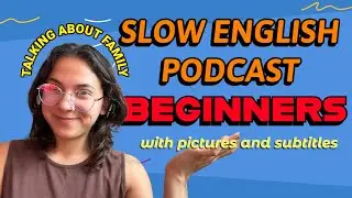 Практикуйте английский язык SLOW для начинающих A1! &mdash; Поговорите о 👉СЕМЬЕ