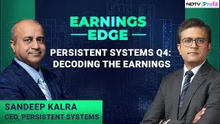 Earnings Edge | Persistent Systems | CEO Sandeep Kalra Decodes Results | NDTV Profit