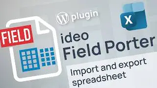 ideo Field Porter — Export & Import ACF Fields to Excel (WordPress Plugin)
