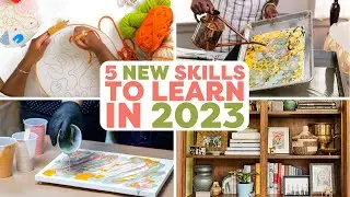 5 New Crafts & Skills to Try This Year