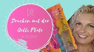 Drucken mit der Gelli Plate #gelliplate #mixed media