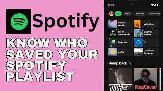 How to See Who Saved Your Spotify Playlist 2025 ?