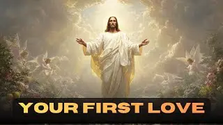 FIRST LOVE—Return to Your First Love | Revelation 2:4–5 Chant | Prophetic Worship |