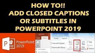 HOW TO ADD CLOSED CAPTIONS OR SUBTITLES IN POWERPOINT 2019