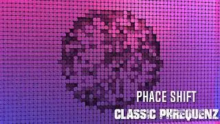 Phace Shift - Classic Phrequence