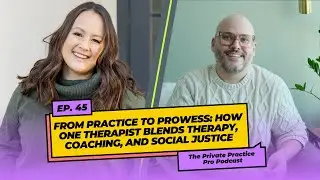 From Practice to Prowess: How One Therapist Blends Therapy, Coaching, and Social Justice