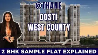Dosti West County | Balkum Pada, Thane | Mumbai | 2 BHK Sample Flat | Costsheet & Ebrochure link👇