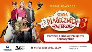CKiS Tczew - Szkoła magicznych zwierząt [ZWIASTUN] Poranek Filmowy Przyjazny Sensorycznie