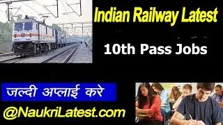 Latest Railway Job Notification 2019 Apply online for 10th pass & ITI Diploma Jobs