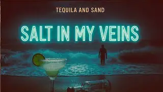 Salt Water In My Veins | Beach Escape Blues Music | Mexico Travel Vibes | Tequila Blues 2025