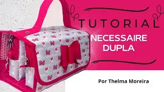 Passo a passo da Necessaire Dupla da minie