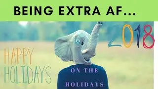 Being EXTRA AF On Thanksgiving Holiday In L.A | Dori Chronicles 2018