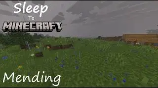 Sleep or Study to Minecraft (Long Play) - Mending (No Commentary)