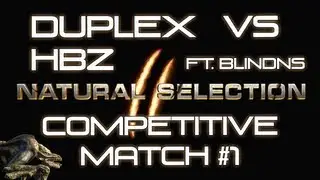 [NS2] Duplex против HBZ &mdash; Игра №1 | NS2_Summit | Кастер &mdash; blindNS