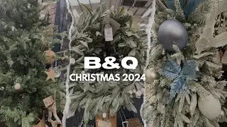 B&Q CHRISTMAS TREES 🎄 AND DECORATIONS 2024