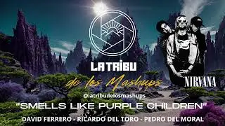 La Tribu de los Mashups - Smell Like Purple Children