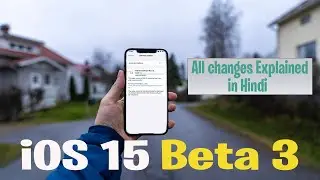 iOS 15 Beta 3 I All changes explained in Hindi I TechnoaddictsIndia