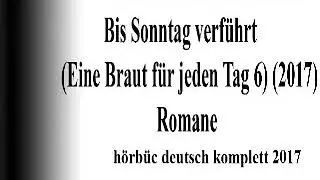h&ouml;rbuch romane komplett 2017   gratis h&ouml;rbuch romantic 2017 freisetzung #2