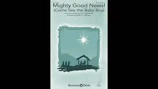 MIGHTY GOOD NEWS! (COME SEE THE BABY BOY) - Tom Eggleston/arr. Victor C. Johnson