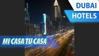 MI CASA TU CASA | Review Hotel in Dubai, UAE