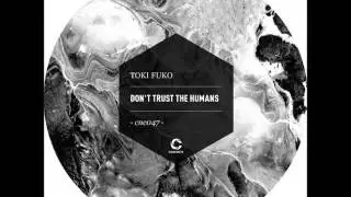 Toki Fuko - Don´t trust the Humans [Element Three]