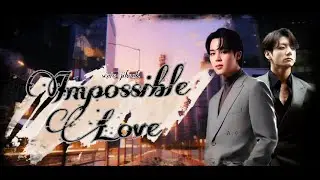Série Jikook: IMPOSSIBLE LOVE EP09