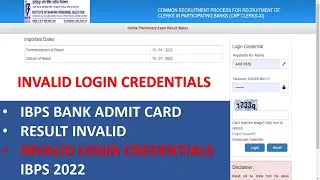 INVALID LOGIN CREDENTIALS IBPS BANK ADMIT CARD RESULT INVALID INVALID LOGIN CREDENTIALS IBPS 2022
