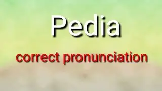 Pedia Pronunciation