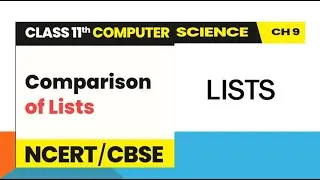 CBSE CS XI Chapter 9: Lists| CBSE Crash Course Class 11|One Shot|