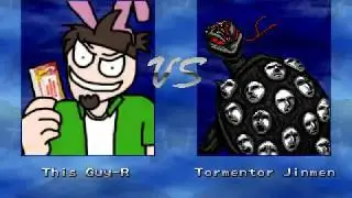 [MUGEN] This Guy-R vs Tormentor Jinmen