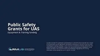 RMUS - Public Safety Grants for UAS