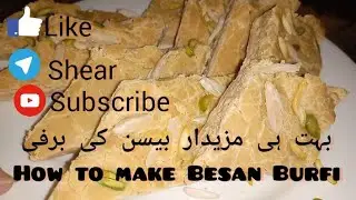 Besan ki Barfi Recipe | chaki /Besan Ki Barfi With Easy Method - How to make Besan Burfi /chaki