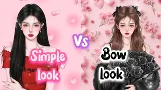 simple look Vs Bow look 🌺🦋✨ | choose 👛💒💅👛🎀💄👠 | simple look cute and Bow look asthetic 