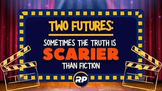 TWO FUTURES. Sometimes The Truth Is SCARIER Than Fiction (Campaign Video Premiere)