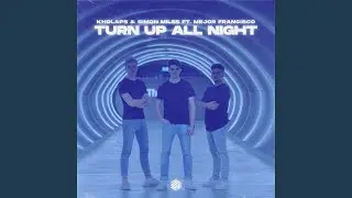 Turn Up All Night
