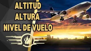 ATIMETRÍA - ALTITUD, ALTURA, NIVEL DE VUELO