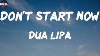 Dua Lipa - Don't Start Now | Justin Bieber, Bebe Rexha, Maroon 5