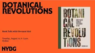 Botanical Revolutions: Book Talk with Giovanni Aloi