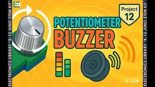 Potentiometer buzzer | Project 12 | K-12 JUNO STEM KIT | Electronics Library