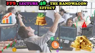 FFS: Lecture 48 - The Bandwagon Effect