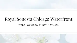 Royal Sonesta Chicago Riverfront Wedding :: Chicago Videographer :: NST Pictures :: Kate & Michael