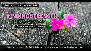 Preview - Finding Strength in Weakness