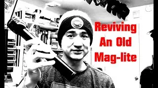 Reviving An Old Mag-Lite Flashlight
