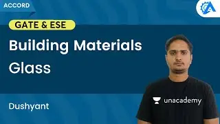 Building Materials | Glass | GATE & ESE 2023 | Dushyant